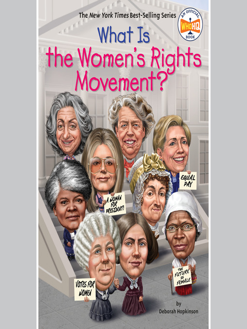 Title details for What is the Women's Rights Movement? by Deborah Hopkinson - Wait list